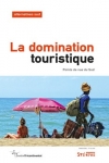 n°6<br>LA DOMINATION TOURISTIQUE<br><i>ouvrage collectif</i>