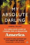 n°8<br>MY ABSOLUTE DARLING<br>de Gabriel Tallent