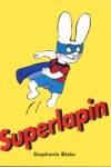 Stéphanie BLAKE - Superlapin