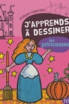 Philippe LEGENDRE - J'apprends à dessiner les princesses