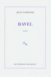 Jean ECHENOZ - Ravel