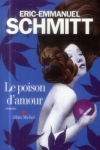 Éric-Emmanuel SCHMITT - Le poison d'amour