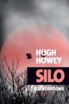 Hugues HOWEY - Silo T.3 :  Générations