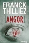 Franck THILLIEZ - Angor
