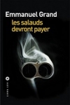 Emmanuel GRAND - LES SALAUDS DEVRONT PAYER