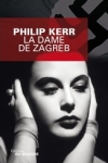 Philip KERR - LA DAME DE ZAGREB (Trilogie Berlinoise T.10)