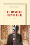 David FOENKINOS - LE MYSTÈRE HENRI PICK