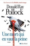 Donald Ray POLLOCK</br>UNE MORT QUI EN VAUT LA PEINE