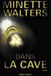 Minette WALTERS</br>DANS LA CAVE