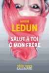 Marin LEDUN</br>SALUT À TOI Ô MON FRÈRE