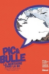 Philippe Peter -<br>PIC & BULLE, LA MONTAGNE DANS LA BD