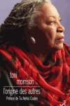 Toni Morrison -<br>L'ORIGINE DES AUTRES