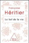 Françoise Héritier -<br>LE SEL DE LA VIE