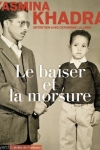 Yasmina Khadra & Catherine Lalanne -<br>LE BAISER ET LA MORSURE