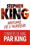 Stephen King -<br>ANATOMIE DE L'HORREUR