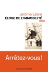 Jérôme Lèbre -<br>ÉLOGE DE L'IMMOBILITÉ