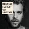 MOKAIESH - L'amour qui s'invente