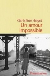 8 - Christine ANGOT - UN AMOUR IMPOSSIBLE