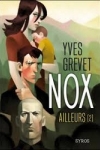 Yves GREVET - Nox T.2 - Ailleurs