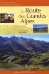 Philippe LEMONIER - La routes des Grandes Alpes : Du Léman à la Méditerranée