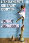 Jonas JONASSON - L'analphabète qui savait compter