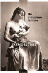 NÉ D’AUCUNE FEMME – Franck BOUYSSE